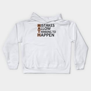 Mistakes allow thinking to happen Funny Math Gifts Kids Hoodie